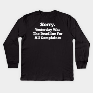 Deadline for complaints Kids Long Sleeve T-Shirt